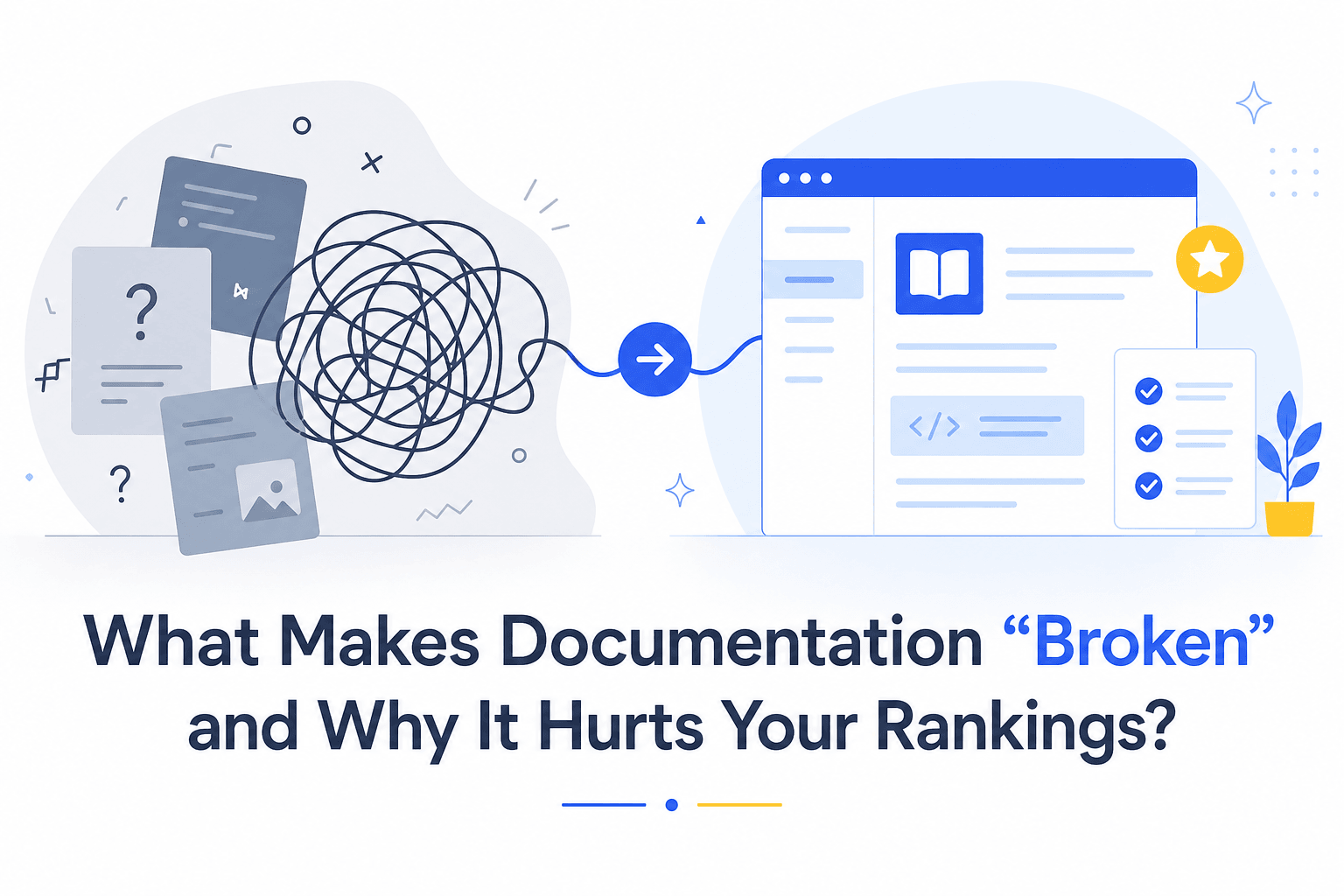 What Makes Documentation "Broken" and Why It Hurts Your Rankings?