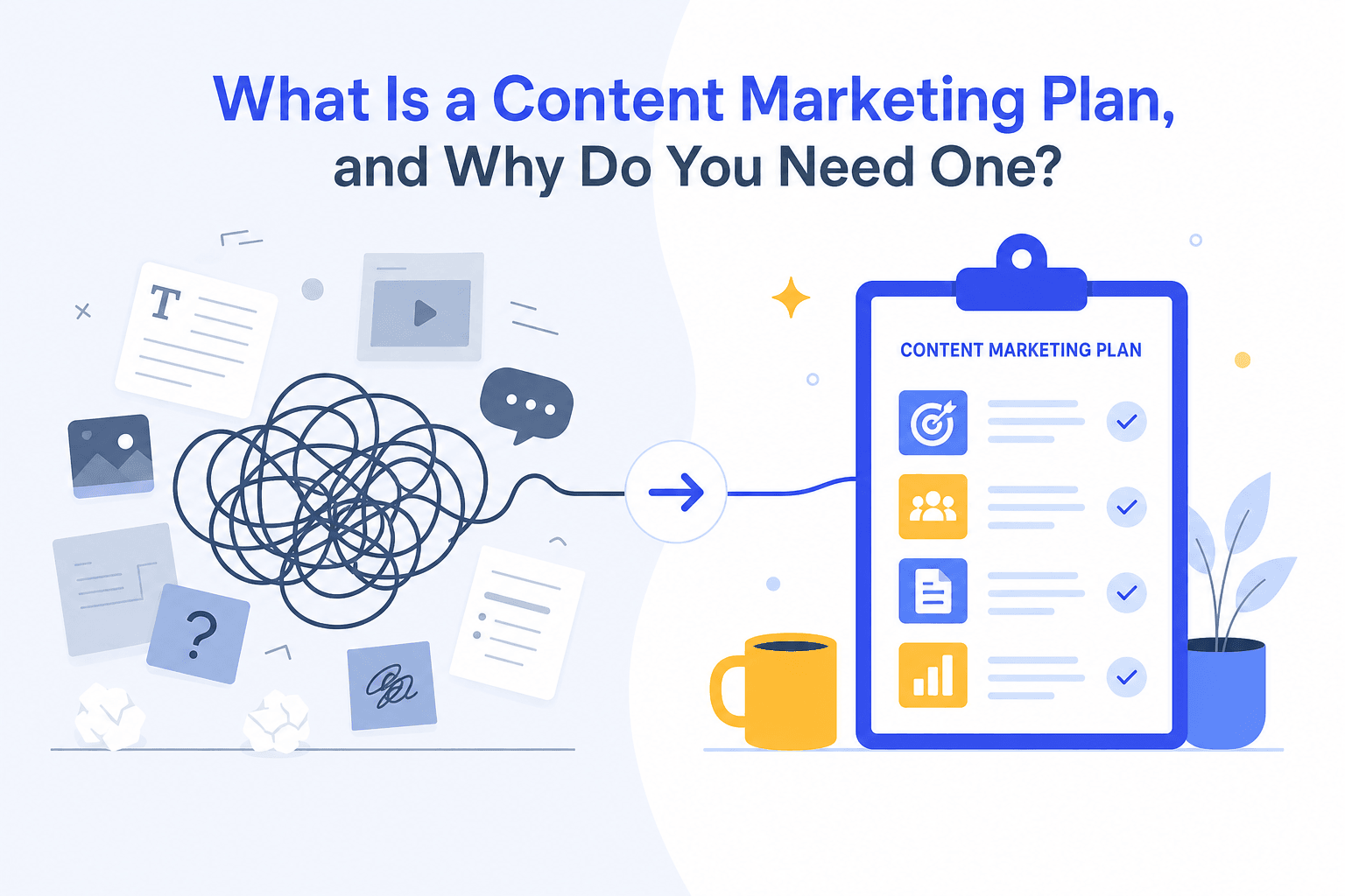 What Is a Content Marketing Plan, and Why Do You Need One?