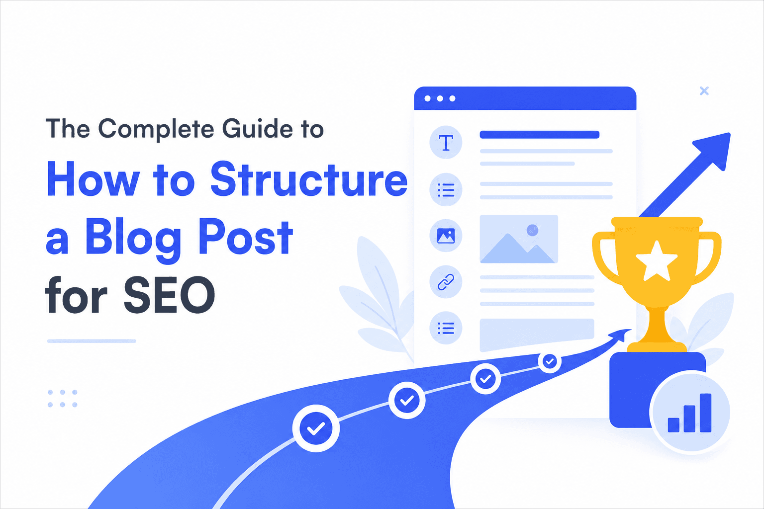 The Complete Guide to How to Structure a Blog Post for SEO