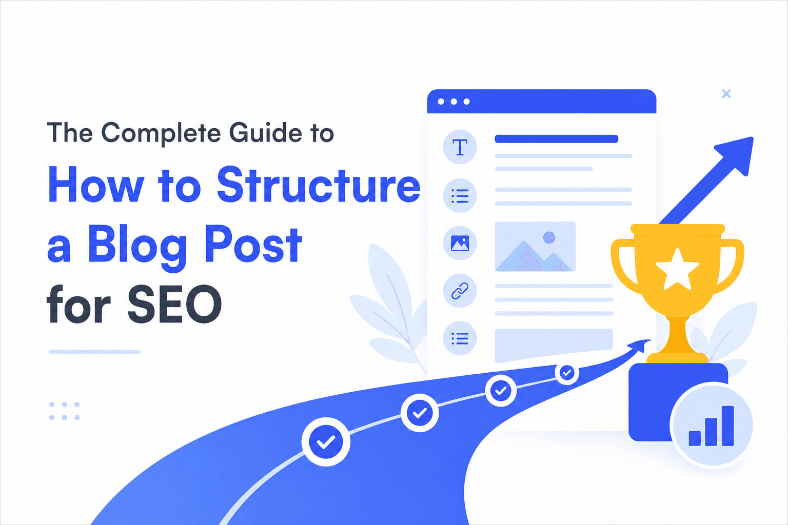 The Complete Guide to How to Structure a Blog Post for SEO