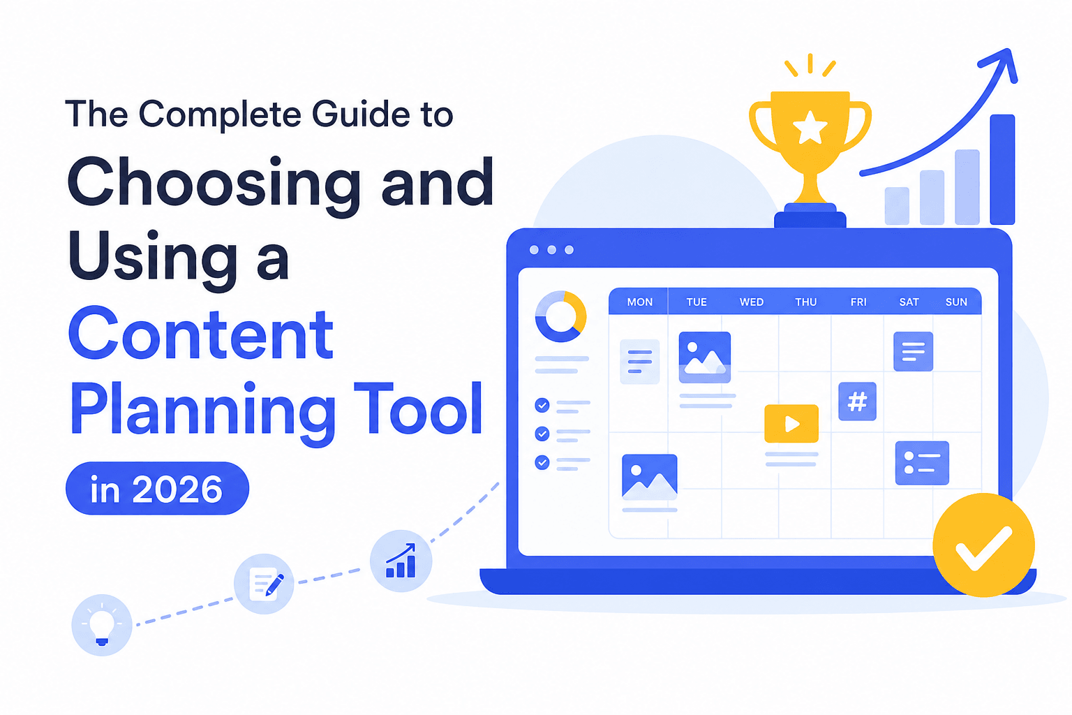 The Complete Guide to Choosing and Using a Content Planning Tool in 2026