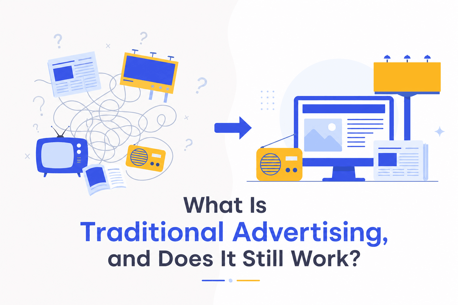 What Is Traditional Advertising, and Does It Still Work?